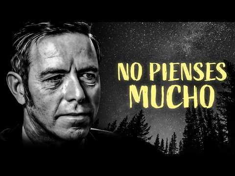 LA MENTIRA QUE NOS CREEMOS: ALAN WATTS HABLA SOBRE LA ILUSIÓN DE LOS PROBLEMAS