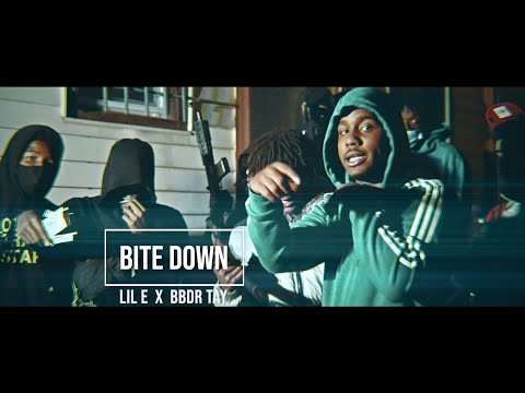 LIL E X BBDR TAY - BITE DOWN | MUSIC VIDEO| SHOT BY AFATZPROD