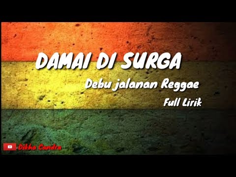 DAMAI DI SURGA - Debu jalanan Reggae Version Full Lirik