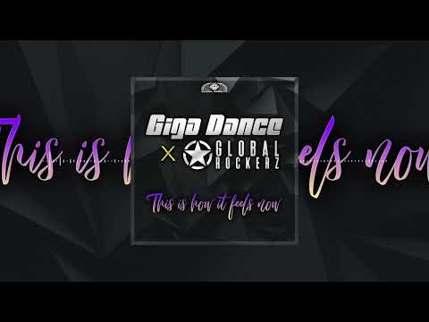 Giga Dance x Global Rockerz - This Is How It Feels Now
