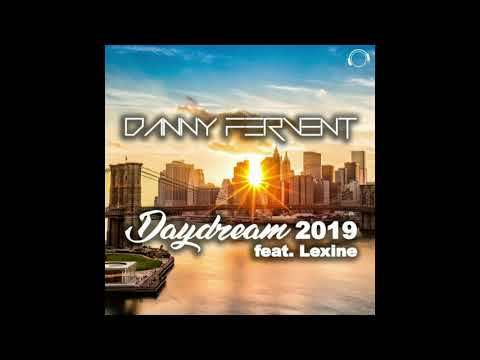 Danny Fervent ft  Lexine - Daydream 2019 (Fervent's Hard Dance Edit)
