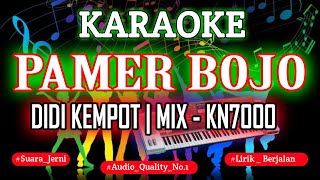 Download lagu KARAOKE - PAMER BOJO MIX DIDI KEMPOT KN7000 || DFC RECORD mp3