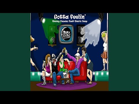 Gotta Feelin' (feat. Mario Deep)