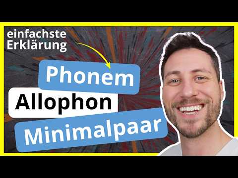 Phoneme, Minimalpaare und Allophone - Grundwissen Phonetik & Phonologie