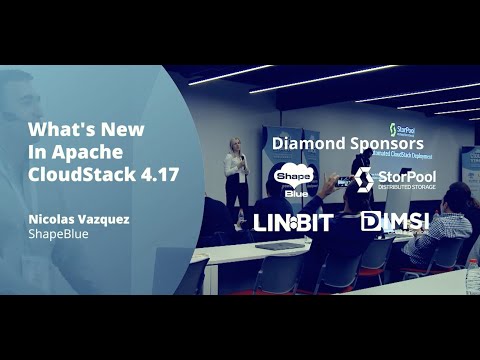What's New In Apache CloudStack 4.17 - CloudStack Collaboration Conference 2022