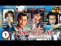 TVB Lệnh Truy Nã tập 1/20 Cổ Thiên Lạc | Viên Khiết Doanh | Trương Triệu Huy | TVB 1997
