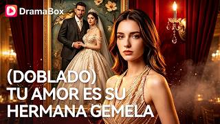 ¡Sufrió 3 años por su GEMELA y ahora él le ruega perdón! 💔| Dramabox