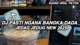 Download lagu DJ PASTI NGANA BANGKA DADA TERBARU 2025 JEDAG JEDUG VIRAL TIKTOK YANG KALIAN CARI mp3 Download lagu DJ PASTI NGANA BANGKA DADA TERBARU 2025 JEDAG JEDUG VIRAL TIKTOK YANG KALIAN CARI mp3