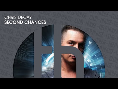 Chris Decay - Second Chances (Official)