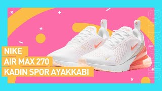 Nike Air Max 270 Essential Kadın Spor Ayakkabı Unboxing