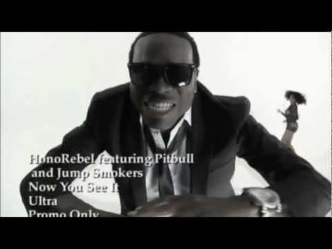 Honorebel featuring Pitbull and Jump Smokers - 'Now You See It'.mp4