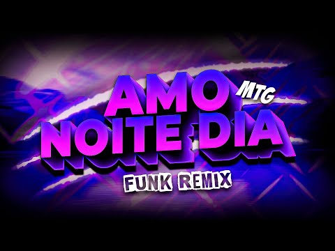 MTG AMO NOITE E DIA (FUNK BH REMIX) Djay KS