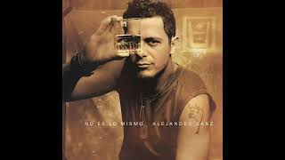Si, He Cantado Mal - Alejandro Sanz