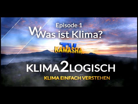 Klima2Logisch Folge 1 "Was ist Klima?" Was Klimaänderungen in der Erdgeschichte für heute bedeuteten