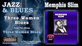 Memphis Slim - Three Women Blues
