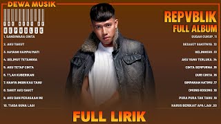 Download lagu Repvblik Full Album Lirik ~ Kumpulan Lagu Republik Terbaik ~ Lagu POP Galau Indonesia Terpopuler mp3