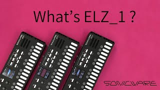 Video thumbnail for SONICWARE ELZ_1 short introduction by SONICWARE