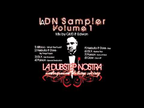 LADN Dubstep Sampler feat: 6BLOCC, Nebulla & Dore, DLX, Parson and CLAW