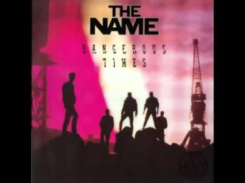 The Name - Dangerous Times