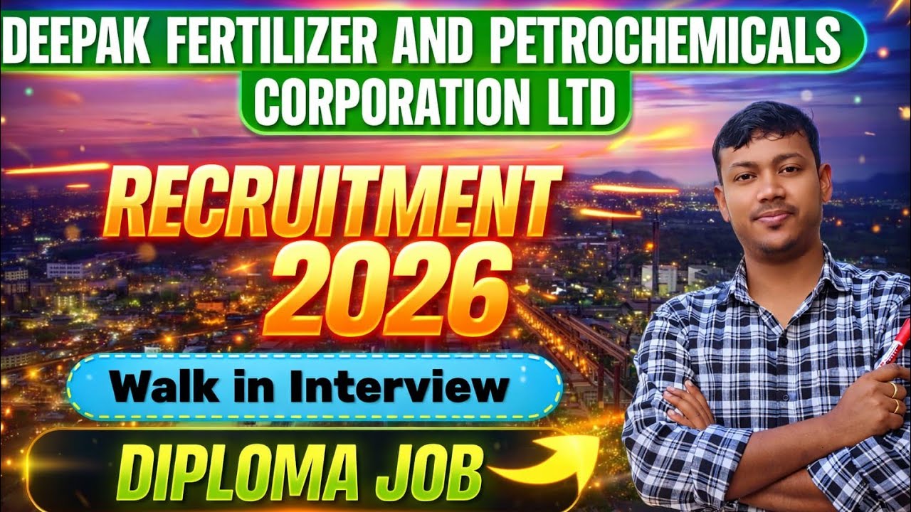 Deepak Fertilizer and Petrochemicals Recruitment 2026 | Deepak Fertilizer Walk in Interview