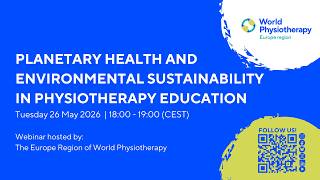 Webinar | Planetary Health and Environmental Sustainability in Physiotherapy Edu
