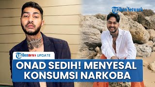 Penyesalan Onadio Leonardo Konsumsi Narkoba Berujung Mendekam di Penjara, Ini Kata Kepolisian