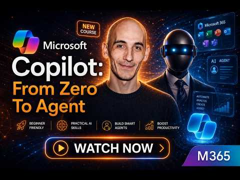 Microsoft Copilot: From Zero To Agent - full course