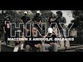 MACTOWN - HINAY feat. AMIGOS x SALBAHIS (Official Music Video)