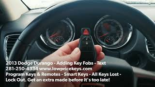 Locksmith Houston Katy Sugar Land - 2013 Dodge Durango - Adding Key Fobs