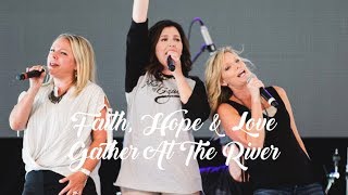 Point Of Grace: Faith, Hope &amp; Love / Gather At The River (Live at Big Ticket Festival)