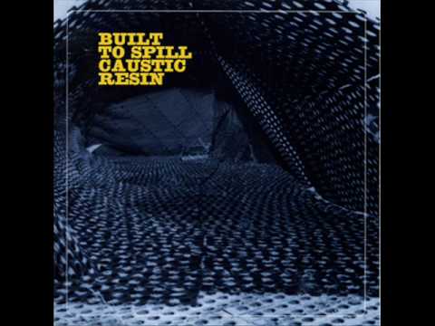 Built to Spill/Caustic Resin - She's Real