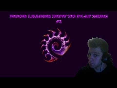 Noob learns how to play Zerg #1