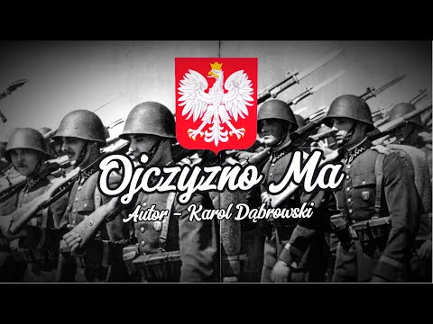 "Ojczyzno Ma" - Polska Pieśń Patriotyczna (TEKST)