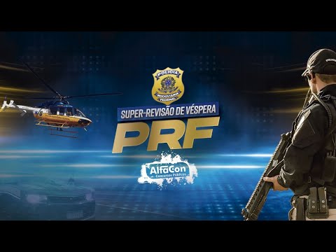 Super-revisão de véspera da Polícia Rodoviária Federal - Prova simulada AlfaCon