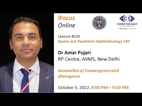 Lecture#243, Strabismus#30, Dr Amar Pujari, Convergence and Divergence, Oct 5, 2022, 8:00 PM