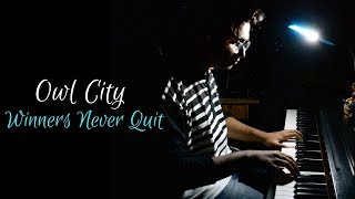 Owl City - Winners Never Quit (Piano Cover)