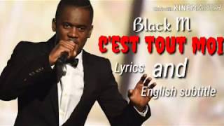 Black M - C&#39;est Tout Moi (official lyrics video) English subtitle