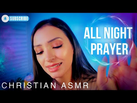 Christian ASMR 💙 Click This If You Need Prayer 🌙 | All Night Prayer Compilation 