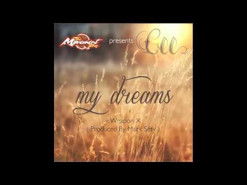 Cee - My Dreams x Weapon X (produced by Mack Sitty)