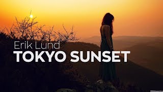 Download lagu Erik Lund - Tokyo Sunset mp3 Download lagu Erik Lund - Tokyo Sunset mp3