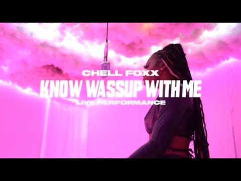 Know WASSUP With ME CHELL FOXX (KEEP WATCHING FOR THE SWITCH UP)