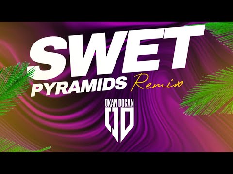 Dj Okan DOGAN - Sweet 🔥 - Pyramids ⚡ ( Club Vers. 2023 )