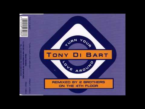 Tony Di Bart - Turn your love around (2 brothers on the 4th floor radio remix) (1996)