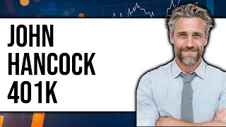 How To Use John Hancock 401K