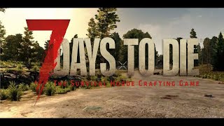【🔴LIVE】荒廃した世界で、のんびり暮らしてみる【7 Days to Die】
