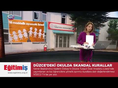 Genel Başkanımız Kadem Özbay’ın Düzce Turgut Özal Anadolu Lisesi’nde yayımlanan ve kız öğrencilere yönelik ayrımcı kurallara dair değerlendirmesi Sözcü TV’de yer aldı. | EĞİTİM İŞ