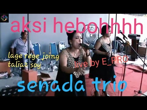 SENADA TRIO, JOING ATALIAT SOY CIPTA; DAULAT HUTAGAOL, LIVE BY E_PRO