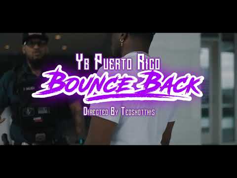 YB Puerto Rico - Bounce Back (Official Video)