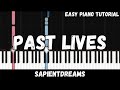Sapientdream - Past Lives (Easy Piano Tutorial)