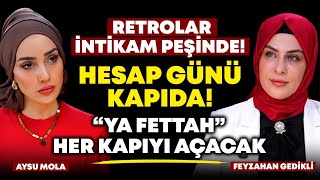 17 ve 26 Ekim’e DİKKAT! “Ya FETTAH” Her Kapıyı Açacak! RETROLARIN İNTİKAMINDAN K